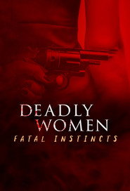Deadly Women: Fatal Instincts (2022)