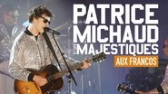 Patrice Michaud et les Majestiques aux Francos 2018 Бесплатан неограничен приступ