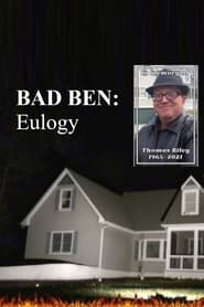 Bad Ben: Eulogy (2022)