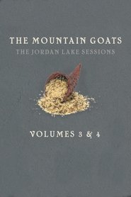 the Mountain Goats: The Jordan Lake Sessions (Volume 3) (2021)