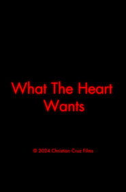 What The Heart Wants