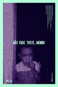 Poster Não Fique Triste, Menino 2018