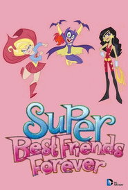 Super Best Friends Forever постер
