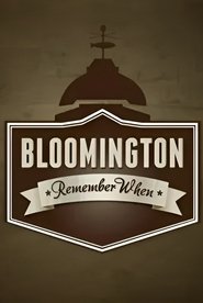 Bloomington: Remember When