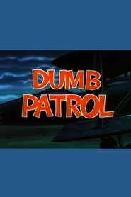 Dumb Patrol постер