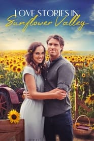 Love Stories in Sunflower Valley постер