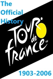 Le Tour De France - The Official History 1903-2006