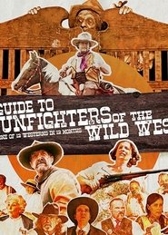 مشاهدة فيلم A Guide to Gunfighters of the Wild West 2021 مترجم