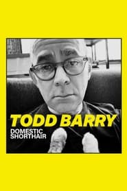 Todd Barry: Domestic Shorthair