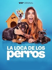 La Loca de los Perros – Temporada 1
