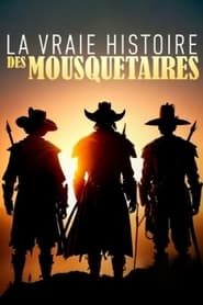 Poster La vraie histoire des mousquetaires