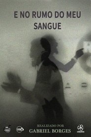 E no rumo do meu sangue 2020 Бесплатан неограничен приступ