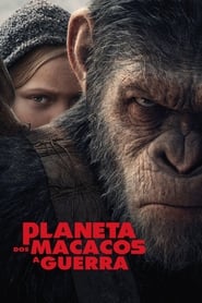 Planeta dos Macacos: A Guerra – Online Dublado e Legendado Grátis