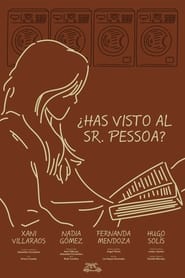 Have you seen Sr. Pessoa?