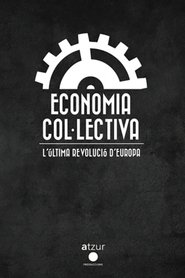 Economia col·lectiva. L’última revolució d’Europa