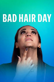 Bad Hair Day (2022)