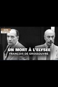Un mort à L'Elysée: François de Grossouvre (2013)