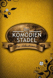 Der Komödienstadel - Der Schusternazi poster