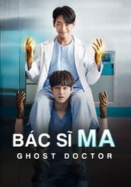 Bác Sĩ Ma – Ghost Doctor