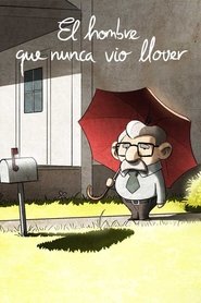 El hombre que nunca vio llover poszter