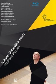 Johann Sebastian Bach - St Matthew Passion - Berliner Philharmoniker, Simon Rattle 1970