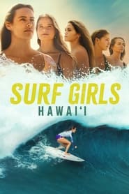 مترجم أونلاين وتحميل كامل Surf Girls Hawai’i مشاهدة مسلسل