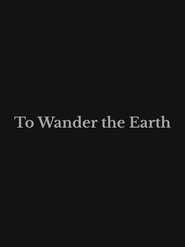 To Wander the Earth (2026)