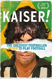 Kaiser: The Greatest Footballer Never to Play Football постер