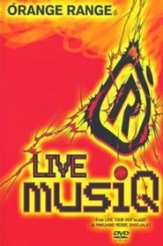 Orange Range - LIVE musiQ ~from LIVE TOUR 005 “musiQ” at MAKUHARI MESSE 2005.04.01~ streaming