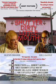 Shut Yer Dirty Little Mouth (2002)