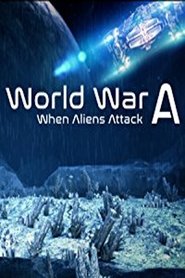 World War A: Aliens Invade Earth 2016 吹き替え 動画 フル