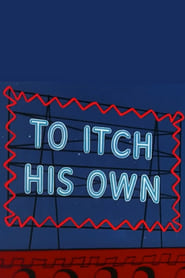 To Itch His Own постер