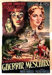 Le meravigliose avventure di Guerrin Meschino (1952) Le meravigliose avventure di Guerrin Meschino (1952)