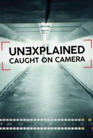 Unexplained: Caught On Camera Season 3 Episode 5