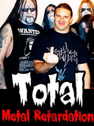 Poster Total Metal Retardation