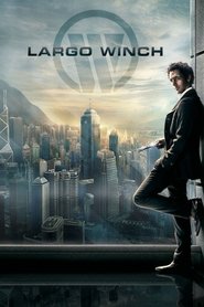 Largo Winch - Saga en streaming