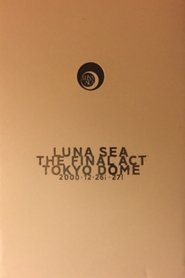 Poster LUNA SEA: THE FINAL ACT TOKYO DOME 2001