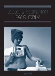 Poster Belle & Sebastian: Fans Only