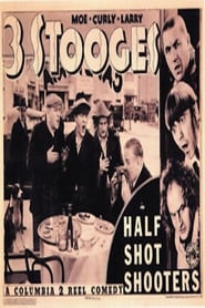 Half Shot Shooters Films Online Kijken Gratis