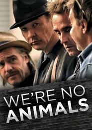 We're No Animals постер