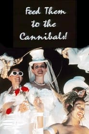 Feed Them to the Cannibals! 1993