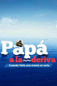 Papá a la Deriva постер