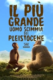 watch Il più grande uomo scimmia del Pleistocene now