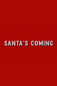 Santa's Coming