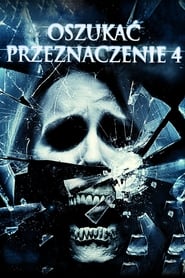 Oszukać przeznaczenie 4 zalukaj film Online