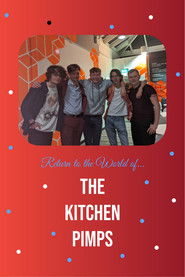 Return to the World of... the Kitchen Pimps