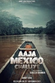 Poster Aaja Mexico Challiye