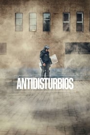 Voir Antidisturbios en streaming VF sur StreamizSeries.com | Serie streaming