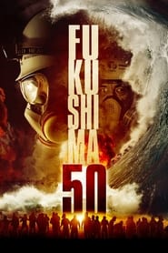 Fukushima 50 streaming