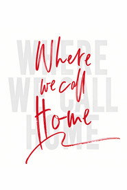 Where We Call Home постер
